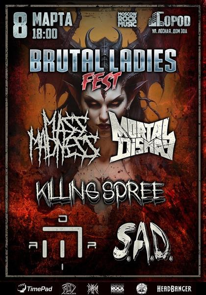  Brutal Ladies Fest (MASS MADNESS, MORTAL DISMAY  .)
