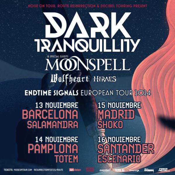  Dark Tranquillity, Moonspell, Wolfheart, Hiraes    