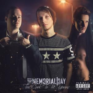 LAST MEMORIAL DAY  EP TOO COOL TO BE YOURS (2016)