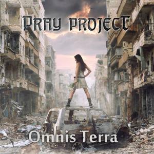 PRAY PROJECT   4-   -"Omnis Terra"