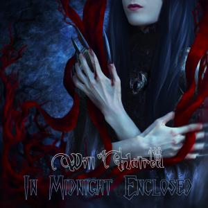 Will of Hatred In Midnight Enclosed (internet single, 2016)