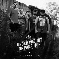 Under Weight Of Paradise - Separated (Single 2012)